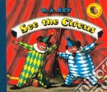 See the Circus libro in lingua di Rey H. A.