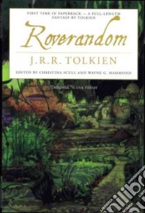 Roverandom libro in lingua di Tolkien J. R. R., Scull Christina (EDT), Hammond Wayne G. (EDT)
