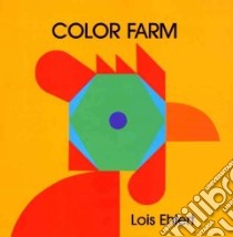 Color Farm libro in lingua di Ehlert Lois