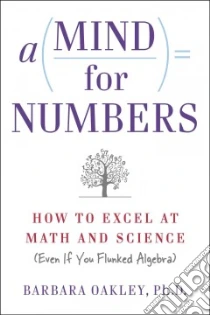 A Mind for Numbers libro in lingua di Oakley Barbara Ph.D.