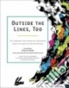 Outside the Lines, Too Adult Coloring Book libro str