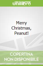 Merry Christmas, Peanut!