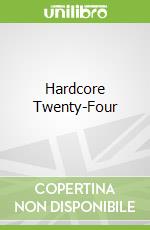Hardcore Twenty-Four