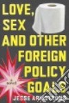 Love, Sex and Other Foreign Policy Goals libro str