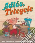 Adios, Tricycle