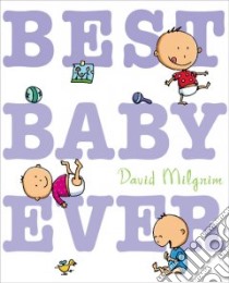 Best Baby Ever libro in lingua di Milgrim David