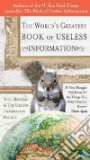 The World's Greatest Book of Useless Information libro str