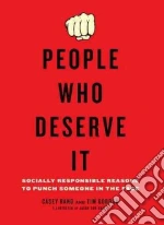 People Who Deserve It