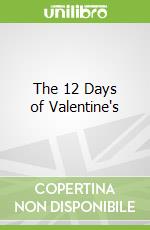 The 12 Days of Valentine's