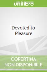 Devoted to Pleasure
