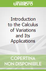 Introduction to the Calculus of Variations and Its Applications