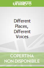 Different Places, Different Voices