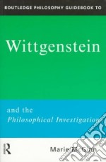 Routledge Philosophy Guidebook to Wittgenstein and the ...
