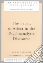 The Fabric of Affect in the Psychoanalytic Discourse