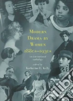 Modern Drama by Women 1880S-1930s
