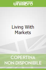 Living With Markets