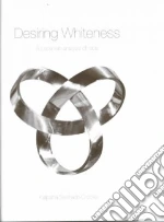 Desiring Whiteness