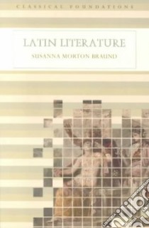 Latin Literature libro in lingua di Braund Susanna Morton