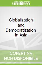 Globalization and Democratization in Asia