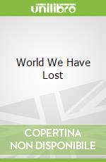 World We Have Lost