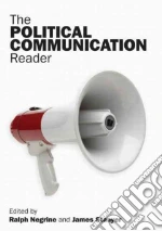 The Political Communication Reader