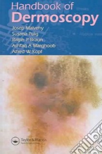 Handbook of Dermoscopy libro in lingua di Malvehy Josep, Puig Susana, Braun Ralph P.