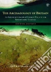 The Archaeology of Britain libro str
