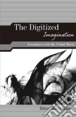 The Digitized Imagination