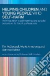 Helping Children and Young People Who Self-harm libro str