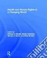 Health and Human Rights in a Changing World
