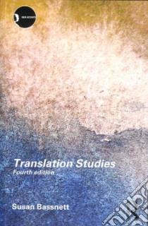 Translation Studies libro in lingua di Bassnett Susan
