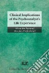 Clinical Implications of the Psychoanalyst's Life Experience libro str