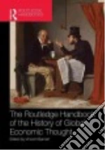 Routledge Handbook of the History of Global Economic Thought