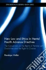 New Law and Ethics in Mental Health Advance Directives