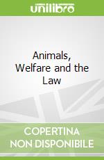 Animals, Welfare and the Law