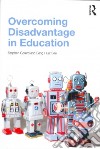 Overcoming Disadvantage in Education libro str