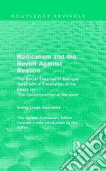 Radicalism and the Revolt Against Reason