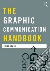 The Graphic Communication Handbook libro str