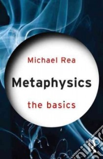 Metaphysics libro in lingua di Rea Michael C.