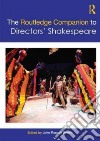 The Routledge Companion to Directors' Shakespeare libro str