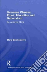 Overseas Chinese, Ethnic Minorities and Nationalism