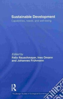 Sustainable Development libro in lingua di Rauschmayer Felix (EDT), Omann Ines (EDT), Fruhmann Johannes (EDT)
