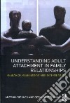 Understanding Adult Attachment in Family Relationships libro str