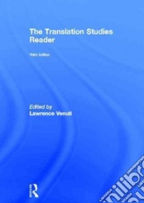 The Translation Studies Reader libro in lingua di Venuti Lawrence (EDT)