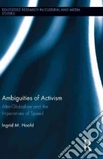 Ambiguities of Activism