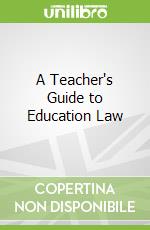 A Teacher's Guide to Education Law