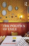 The Politics of Exile libro str