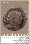 Constantine and the Christian Empire libro str
