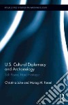 U.S. Cultural Diplomacy and Archaeology libro str