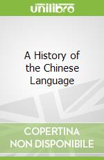A History of the Chinese Language